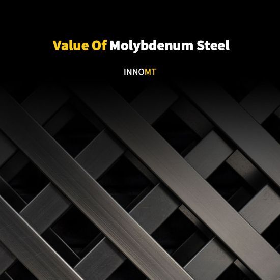 Value Of Molybdenum Steel