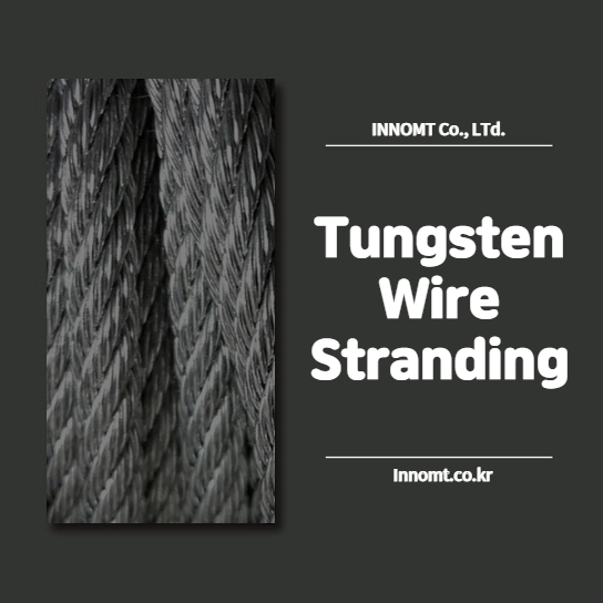 Tungsten Wire Stranding