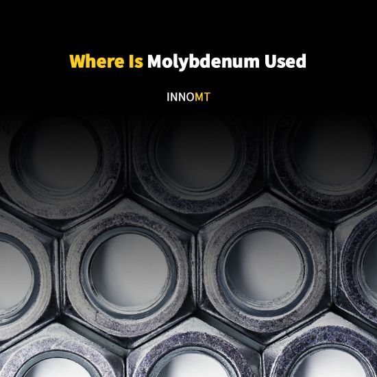 Where Is Molybdenum Used?