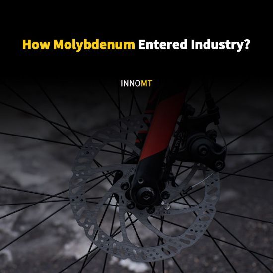 How Molybdenum Entered Industry?