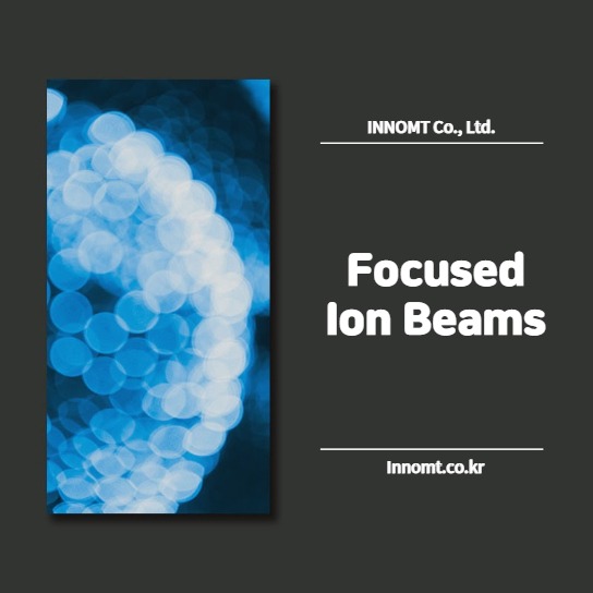 What is Focused Ion Beams?