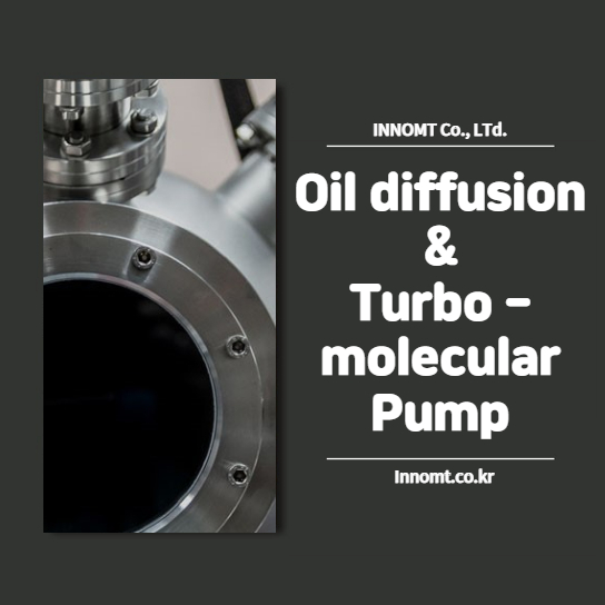 Oil diffusion & Turbo-molecular Pump