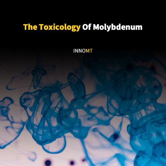 The Toxicology Of Molybdenum
