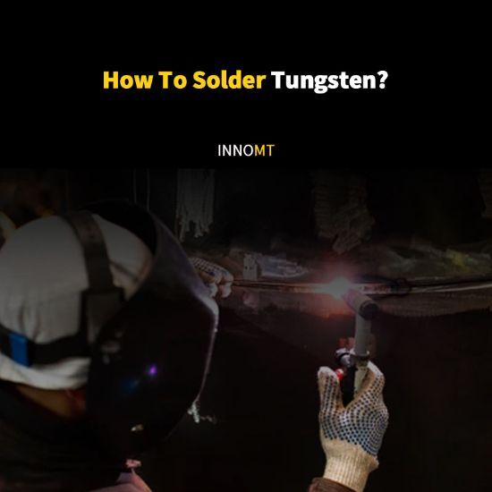 How To Solder Tungsten?