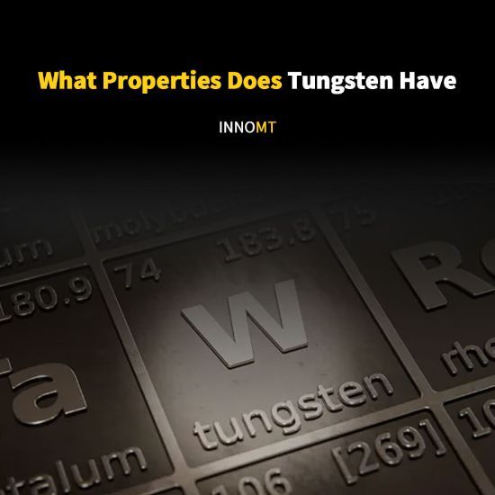 What Properties Does Tungsten Have?