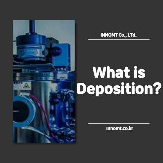 What is Deposition?