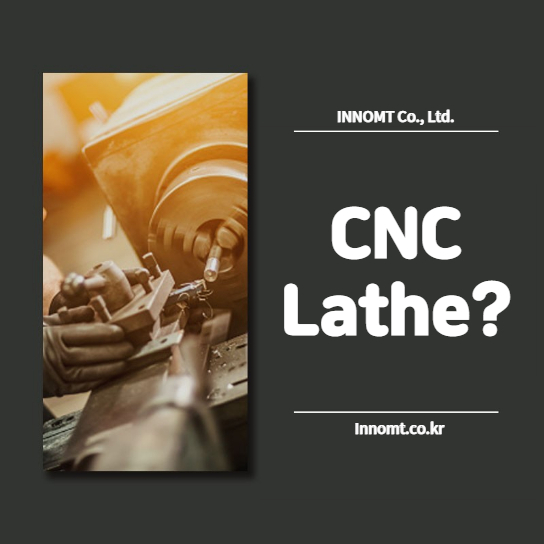 What is Computer Numerical Control (CNC) Lathe