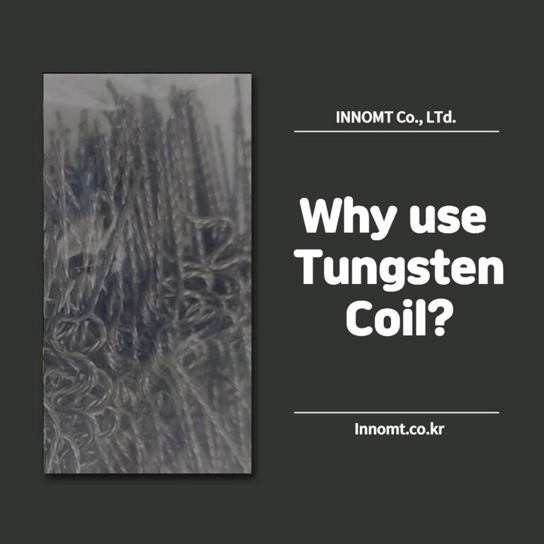 Why Use Tungsten Coil?