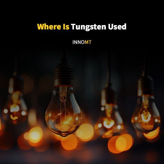 Where Is Tungsten Used